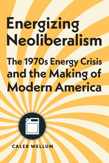 Energizing Neoliberalism - Caleb Wellum