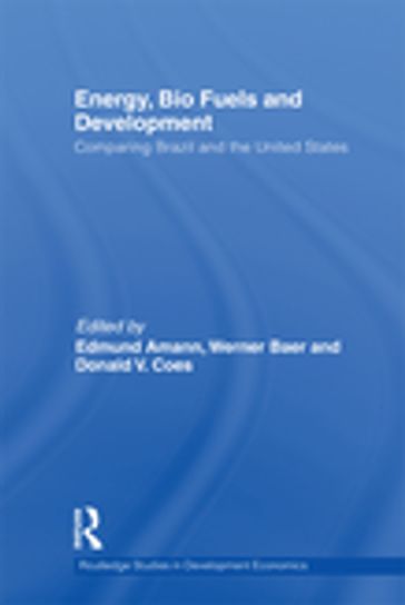 Energy, Bio Fuels and Development - Edmund Amann - Werner Baer - Don Coes