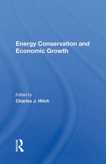 Energy Conservation And Economic Growth - Charles J. Hitch