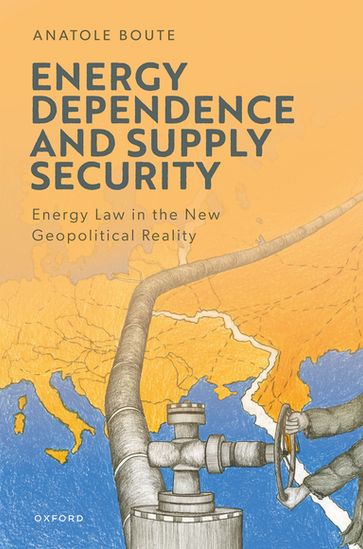 Energy Dependence and Supply Security - Anatole Boute