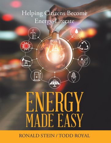 Energy Made Easy - Ronald Stein - Todd Royal