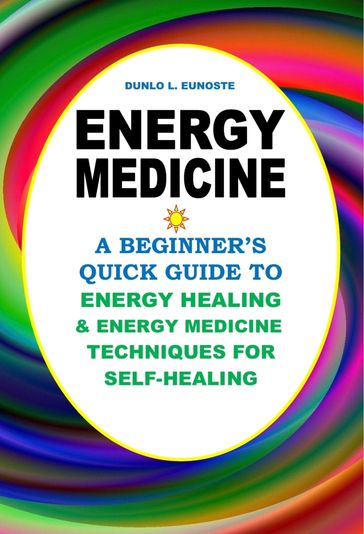 Energy Medicine - Dunlo L. Eunoste