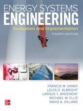 Energy Systems Engineering: Evaluation and Implementation, Fourth Edition