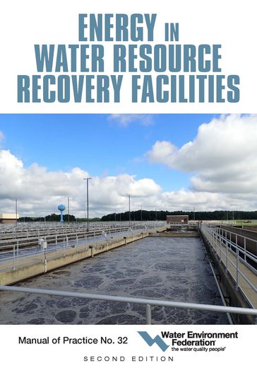 Energy in Water Resource Recovery Facilities, 2nd Edition MOP 32 - Water Environment Federation