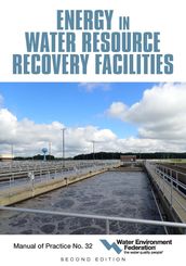 Energy in Water Resource Recovery Facilities, 2nd Edition MOP 32