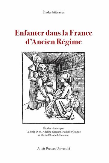 Enfanter dans la France d'Ancien Régime - Collectif