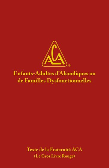 Enfants-Adultes d'Alcooliques ou de familles Dysfonctionnelles - ACA WSO INC.