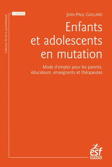 Enfants et adolescents en mutation - Jean-Paul GAILLARD