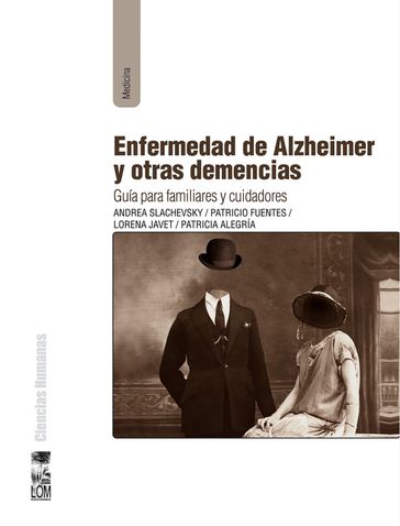 Enfermedad de Alzheimer y otras demencias - Andrea Slachevsky Chonchol - Lorena Javet Gálvez - Patricia Alegría Figueroa - Patricio Fuentes Guglielmetti