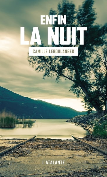 Enfin la nuit - Camille Leboulanger