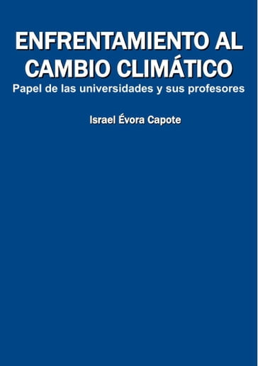 Enfrentamiento al cambio climático: papel de las universidades y sus profesores - Israel Évora Capote