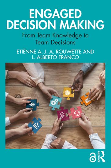 Engaged Decision Making - Etienne A. J. A. Rouwette - L. Alberto Franco