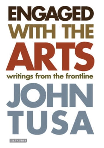 Engaged with the Arts - John Tusa