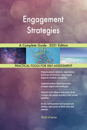 Engagement Strategies A Complete Guide - 2021 Edition - Gerardus Blokdyk