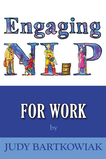 Engaging NLP for Work - Judy Bartkowiak