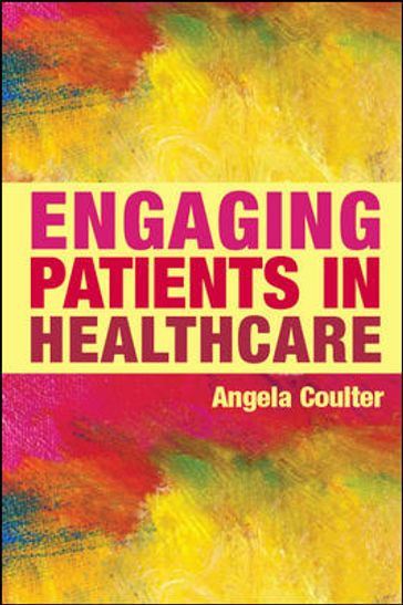 Engaging Patients In Healthcare - Angela Coulter