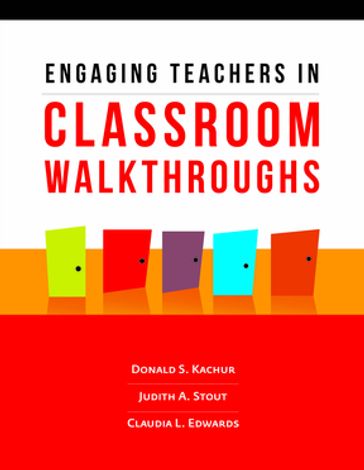 Engaging Teachers in Classroom Walkthroughs - Claudia L. Edwards - Donald S. Kachur - Judith A. Stout