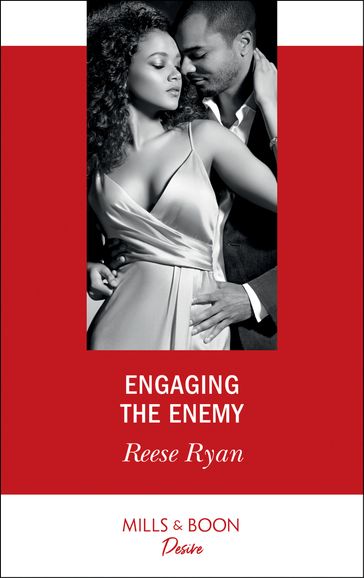 Engaging The Enemy (The Bourbon Brothers, Book 3) (Mills & Boon Desire) - Reese Ryan