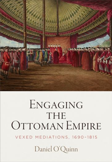 Engaging the Ottoman Empire - Daniel O