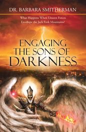 Engaging the Sons of Darkness