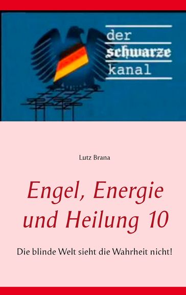 Engel, Energie und Heilung 10 - Lutz Brana