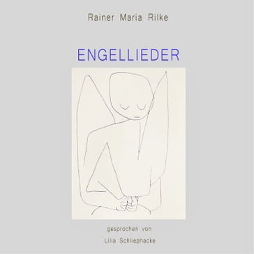 Engellieder - Rainer Maria Rilke