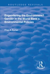 Engendering the Environment? Gender in the World Bank s Environmental Policies
