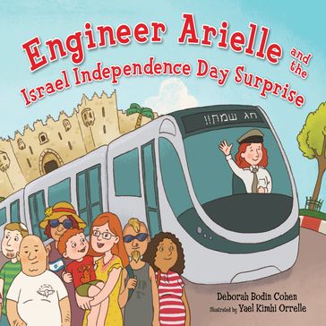 Engineer Arielle and the Israel Independence Day Surprise - Deborah Bodin Cohen