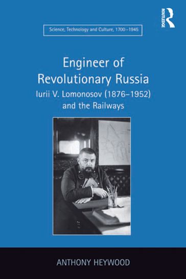 Engineer of Revolutionary Russia - Anthony Heywood