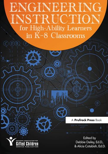 Engineering Instruction for High-Ability Learners in K-8 Classrooms - National Assoc For Gifted Children - Alicia Cotabish