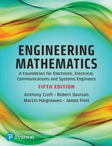 Engineering Mathematics - Anthony Croft - Robert Davison - Martin Hargreaves - James Flint