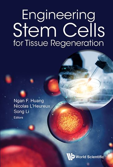 Engineering Stem Cells For Tissue Regeneration - Ngan Huang - Nicolas L