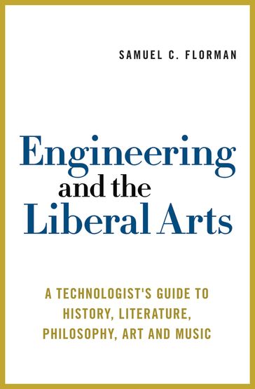Engineering and the Liberal Arts - Samuel C. Florman