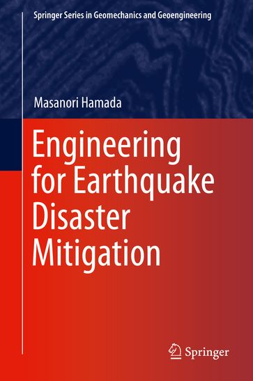 Engineering for Earthquake Disaster Mitigation - Masanori Hamada
