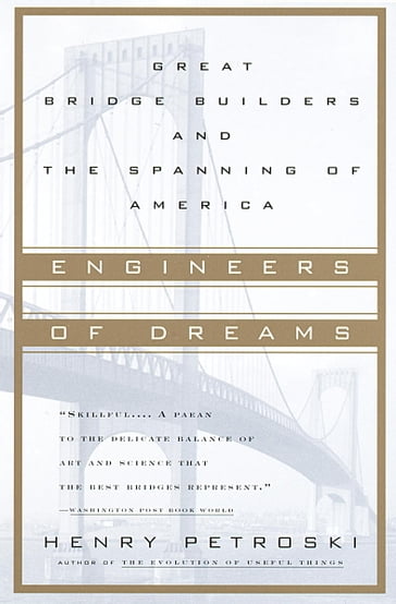 Engineers of Dreams - Henry Petroski