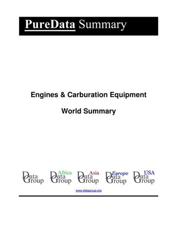 Engines & Carburation Equipment World Summary - Editorial DataGroup