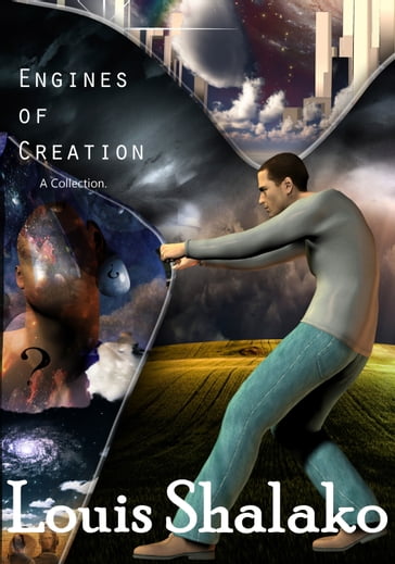 Engines of Creation - Louis Shalako