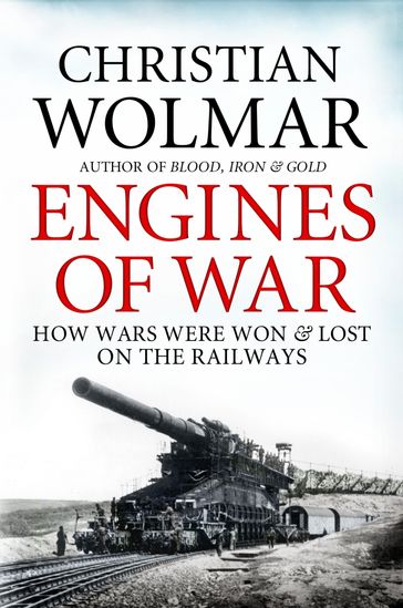 Engines of War - Christian Wolmar