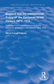 England and the International Policy of the European Great Powers 1871 1914