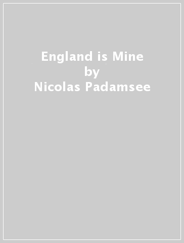 England is Mine - Nicolas Padamsee