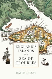 England s Islands in a Sea of Troubles
