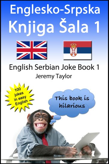 Englesko-Srpska Knjiga Šala 1 (The English Serbian Joke Book 1) - Jeremy Taylor