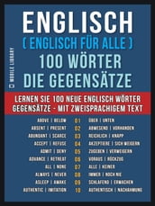 Englisch ( Englisch für Alle ) 100 Wörter - Die Gegensätze