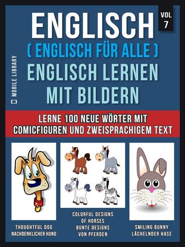 Englisch ( Englisch für alle ) Englisch Lernen Mit Bildern (Vol 7) - Mobile Library