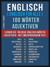 Englisch ( Englisch fur Alle ) 100 Worter - Adjektiven