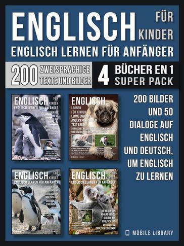 Englisch Für Kinder - Englisch Lernen Für Anfänger (4 Bücher in 1 Super Pack) - Mobile Library