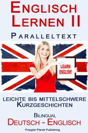 Englisch Lernen II Paralleltext - Leichte bis Mittelschwere Kurzgeschichten (Englisch - Deutsch) Bilingual