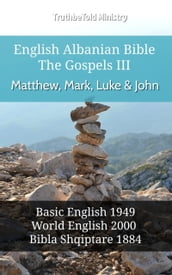 English Albanian Bible - The Gospels III - Matthew, Mark, Luke and John