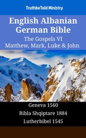 English Albanian German Bible - The Gospels VI - Matthew, Mark, Luke & John