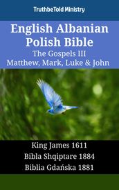 English Albanian Polish Bible - The Gospels III - Matthew, Mark, Luke & John